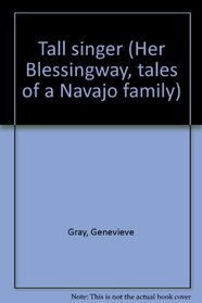 Tall Singer (Her Blessingway, Tales of a Navajo Family)
