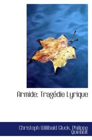 Armide: Tragdie Lyrique
