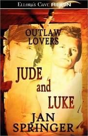 Jude and Luke: Jude Outlaw / The Claiming (Outlaw Lovers)