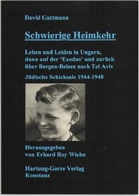 Schwierige Heimkehr: Leben und Leiden in Ungarn, dann auf der 