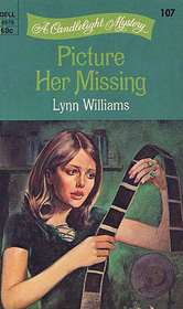 Picture Her Missing (Candlelight Romance, No 107)