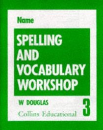 Spelling and Vocabulary Workshop - Workbook 3 (Spelling Books)