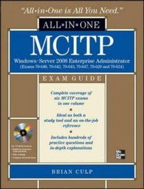 MCITP Windows Server 2008 Enterprise Administrator All-in-One Exam Guide (Exams 70-640, 70-642, 70-643, 70-647, 70-620, 70-624)