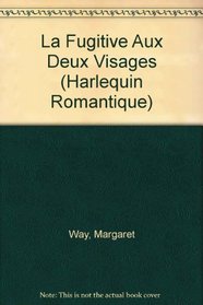 La Fugitive Aux Deux Visages (Harlequin Romantique) (French Edition)