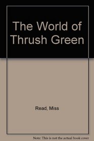 The World of Thrush Green