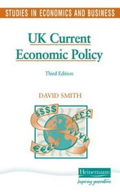 UK Current Economic Policy (Studies in Economics & Business)