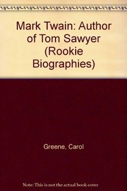 Mark Twain: Author of Tom Sawyer (Rookie Biographies)