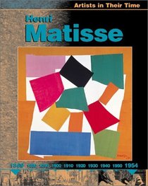 Henri Matisse (Artists in Their Time)