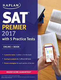 SAT Premier 2017 with 5 Practice Tests: Online + Book (Kaplan Test Prep)