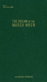 The Dream of the Marsh Wren: Writing As Reciprocal Creation (Credo (Minneapolis, Minn.))