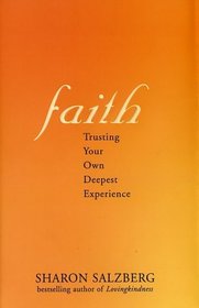 Faith: Trusting Your Own Deepest Experience