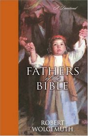 Fathers of the Bible: A Devotional