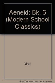 Aeneid: Bk. 6 (Modern School Classics)