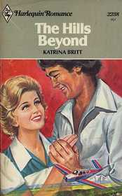 The Hills Beyond (Harlequin Romance, No 2238)