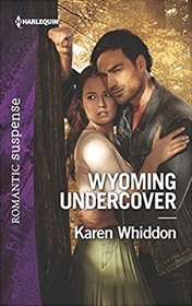 Wyoming Undercover (Harlequin Romantic Suspense, No 1972)