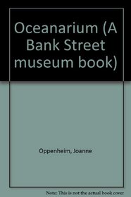 Oceanarium (A Bank Street museum book)