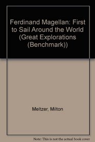 Ferdinand Magellan: First to Sail Around the World (Great Explorations, 1)