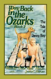 Way Back in the Ozarks Book 2 : The Tale of Danny Boy (Country Classic)