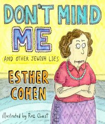 Don't Mind Me: And Other Jewish Lies