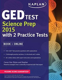 Kaplan GED Test Science Prep 2015: Book + Online (Kaplan Test Prep)