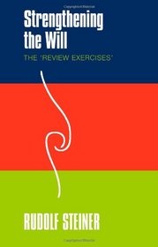 Strengthening the Will: The Review Exercises