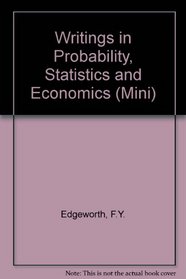 F.Y. Edgeworth: Writings in Probability, Statistics and Economics (Elgar Mini Series)