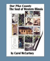 Our Pike County: The Soul Of Western Illinois