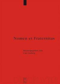 Nomen et Fraternitas: Festschrift für Dieter Geuenich zum 65. Geburtstag (Erganzungsbande Zum Reallexikon Der Germanischen Altertumskunde) (German Edition)