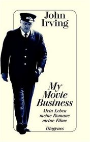 My Movie Business. Mein Leben, meine Romane, meine Filme.