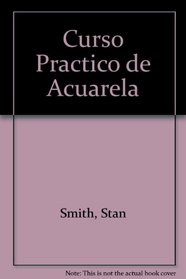 Curso Practico de Acuarela (Spanish Edition)