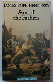 Sins of the Fathers: Study of the Atlantic Slave Traders, 1441-1807 (Cassell History)