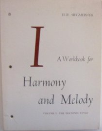Workbook for Harmony and Melody [Volume 1: The Diatonic Style]