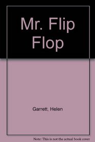 Mr. Flip Flop
