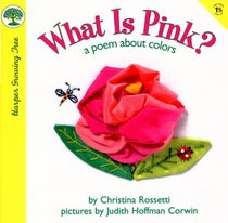 What Is Pink?: A Poem About Colors (Growing Tree)
