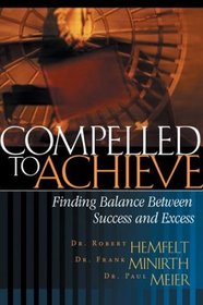 Compelled to Achieve: Finding Balance Between Success and Excess