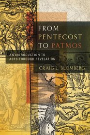 From Pentecost to Patmos: An Introduction to Acts Through Revelation