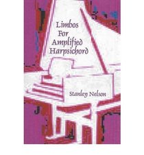Limbos for Amplified Harpsichord