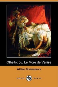 Othello; ou, Le More de Venise (Dodo Press) (French Edition)