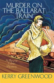 Murder on the Ballarat Train (Phryne Fisher, Bk 3) (Large Print)