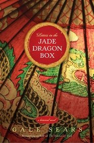 Letters in the Jade Dragon Box - a historical novel