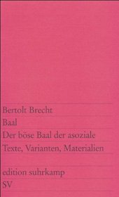 Der Bose Baal Der Asoziale: Texte, Varianten, Materialien (German Edition)