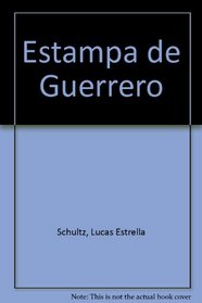 Estampa de Guerrero (Spanish Edition)