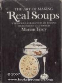The Art of Making Real Soups