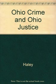 Ohio Crime and Ohio Justice