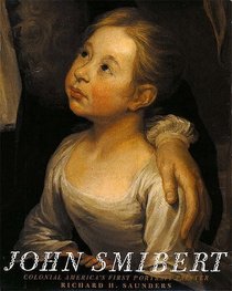 John Smibert : Colonial America's First Portrait Painter