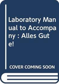 Laboratory Manual to Accompany : Alles Gute!