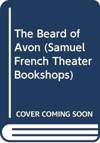 The Beard of Avon (Samuel French Theater Bookshops)