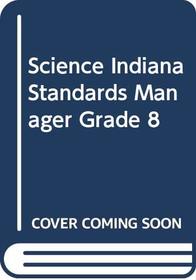 Science Indiana Standards Manager Grade 8