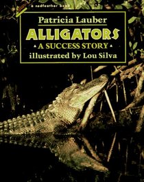 Alligators: A Success Story (A Redfeather Book)