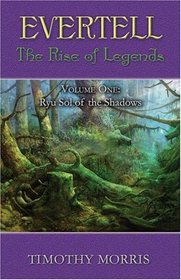 Evertell: The Rise of the Legends, Volume 1: Ryu Sol of the Shadows